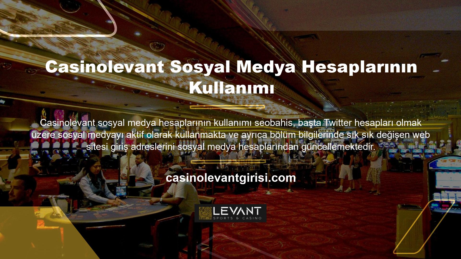 Casinolevant, Türkiye’deki kullanıcılar için 7/24 hizmet veren uzman bir çevrimiçi destek hizmet hattına sahiptir